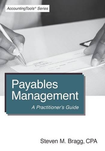 Payables Management: A Practitioner's Guide