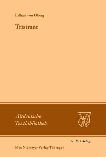 Tristrant: Synoptischer Druck Der Ergänzten Fragmente Mit Der Gesamten Parallelüberlieferung(70 Altdeutsche Textbibliothek)