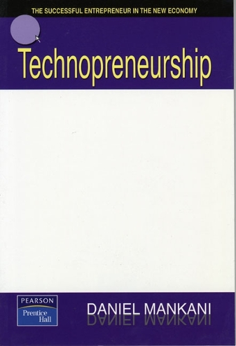 Technopreneurship: The Successful Entrepreneur in the New Economy