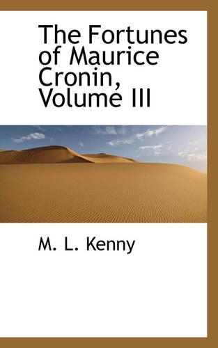 The Fortunes of Maurice Cronin, Volume III