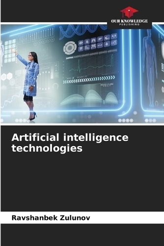 Artificial intelligence technologies