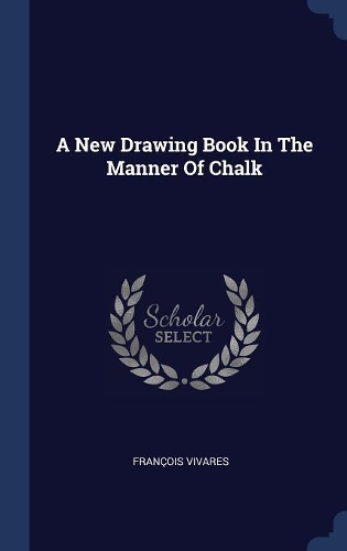 A New Drawing Book In The Manner Of Chalk