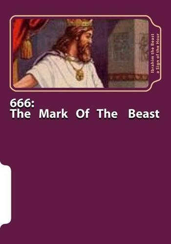 666: The Mark Of The Beast: The Secret Knowledge of Al-Qur'an-al Azeem
