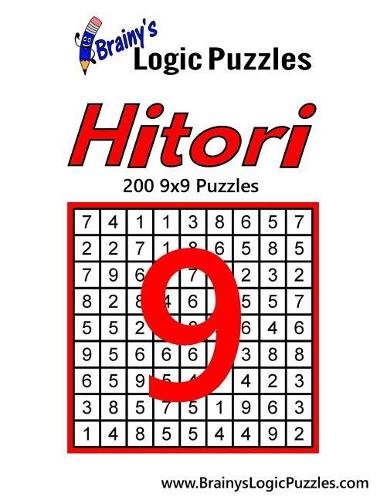 Brainy's Logic Puzzles Hitori #9: 200 9x9 Puzzles