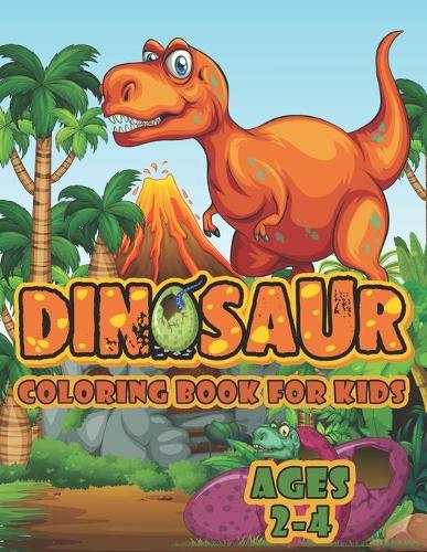 Dinosaur Coloring Book For Kids Ages 2-4