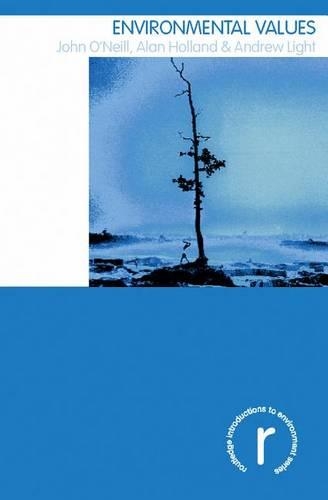 Environmental Values: (Routledge Introductions to Environment)