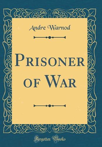 Prisoner of War (Classic Reprint)