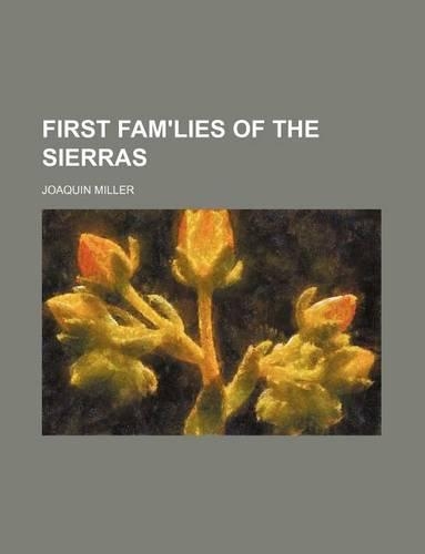 First Fam'lies of the Sierras