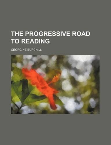The Progressive Road to Reading