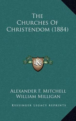 The Churches of Christendom (1884)