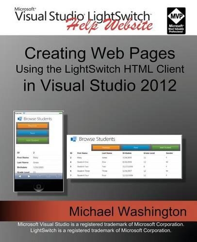 Creating Web Pages Using the LightSwitch HTML Client: In Visual Studio 2012(Creating Web Pages Using the Lightswitch HTML Client)