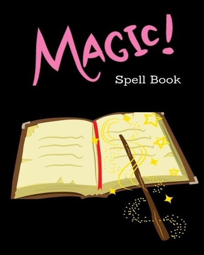 Magic Spell Book: Grimoire ( Gifts ) Shadows Spell / Attractive Spells Records & Dot Grid Journal/Notebook For Wiccans, Witches, Mages, Druids, and Other Practitioner