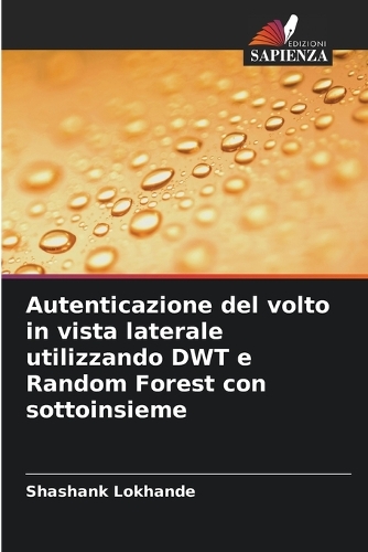 Autenticazione del volto in vista laterale utilizzando DWT e Random Forest con sottoinsieme