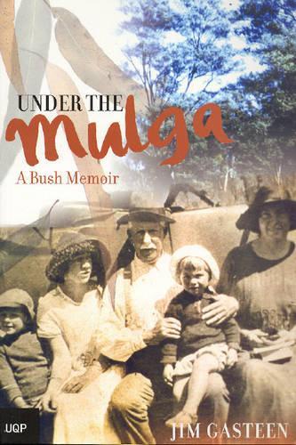 Under the Mulga: A Bush Memoir
