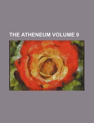 The Atheneum Volume 9