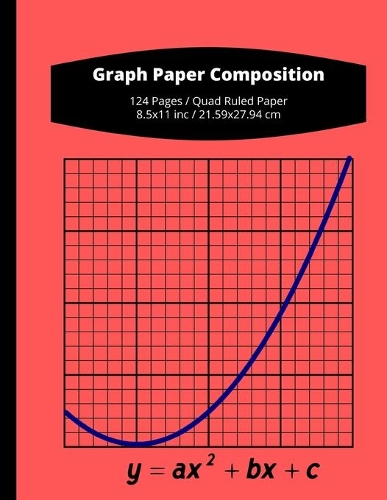 Graph Paper Composition: Notebook; Grid Paper Notebook, Squared Grid 124 Pages ( Large 8.5x11 ) Perfect Gift Item For Kids And Students.