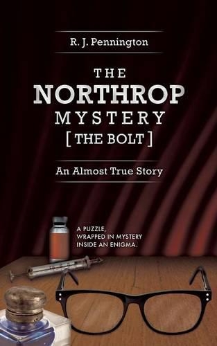 The Northrop Mystery [The Bolt]