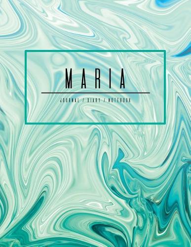 Maria Journal Diary Notebook: Teal Turquoise Personalized Journal Gift, Minimalist Marble Cover 8.5 X 11