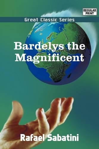 Bardelys the Magnificent