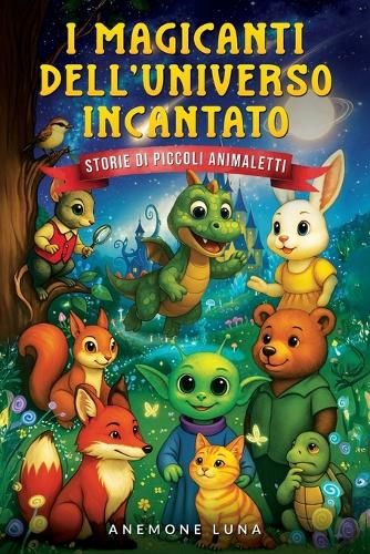 I magicanti dell'universo incantato