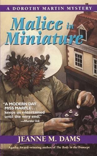 Malice in Miniature: (Dorothy Martin Mysteries (Paperback))