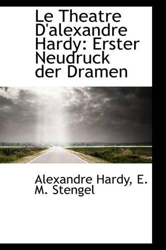 Le Theatre D'Alexandre Hardy