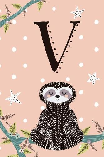 V Sloth Journal: Cute Personalized Monogram Letter V Journal For Girls