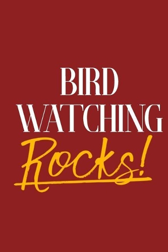Bird Watching Rocks!