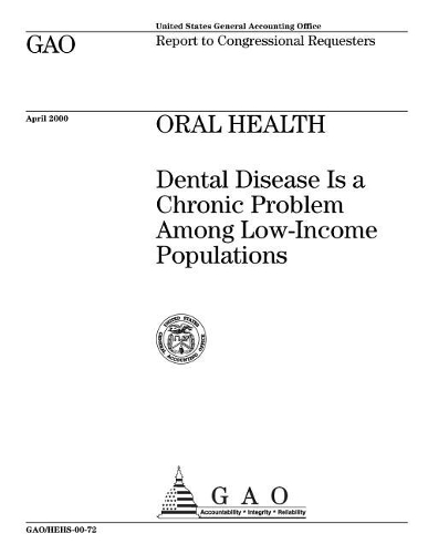 Oral Health: Dental Disease Is a Chronic Problem Among Low-Income Populations
