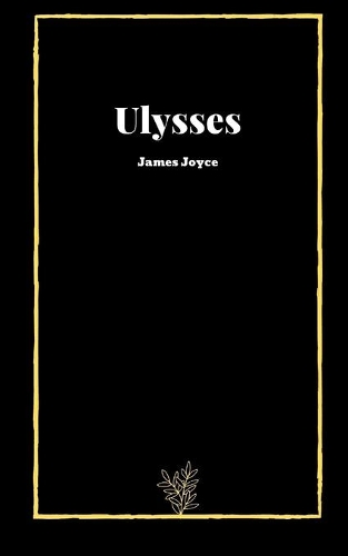 Ulysses by James Joyce