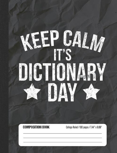 Keep Calm It's Dictionary Day