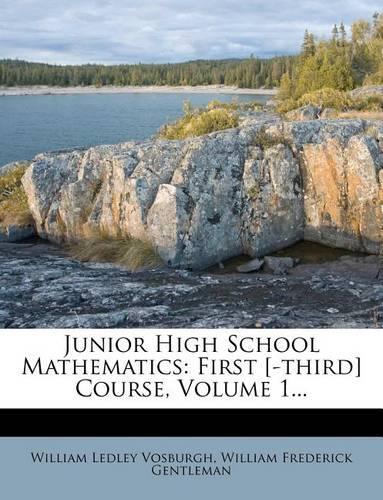 Junior High School Mathematics: First [-Third] Course, Volume 1...