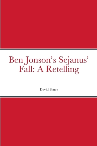 Ben Jonson's Sejanus' Fall