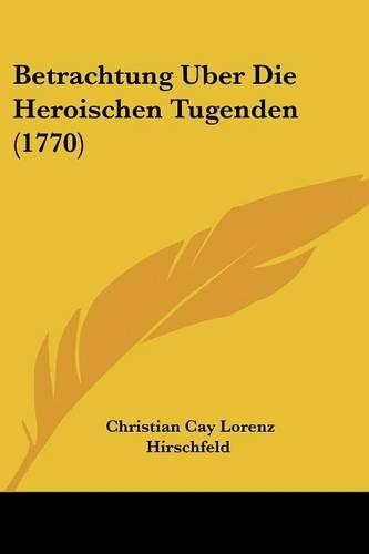 Betrachtung Uber Die Heroischen Tugenden (1770)