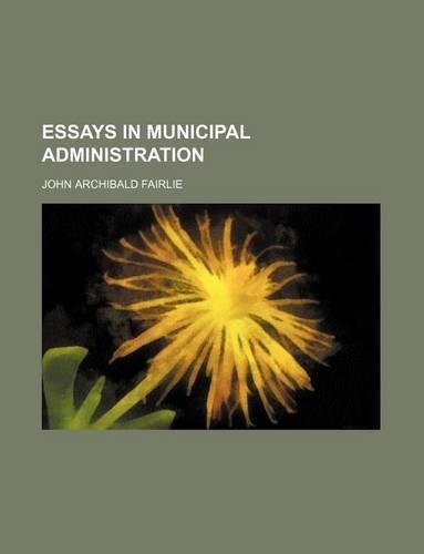 Essays in Municipal Administration