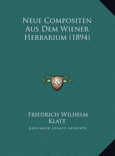 Neue Compositen Aus Dem Wiener Herbarium (1894)