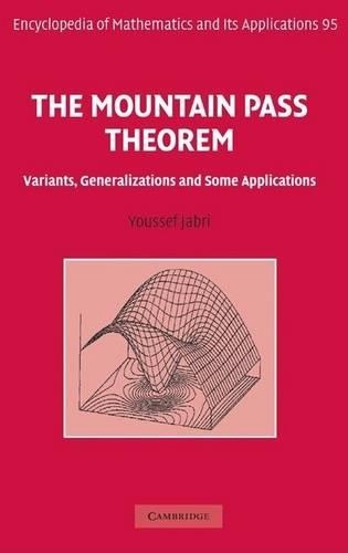 Mountain Pass Theorem, The: Variants, Generalizations and Some Applications