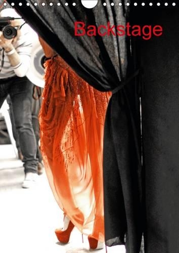 Backstage 2016: Coulisse d'un défilé de mode(Calvendo Art)