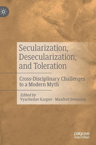 Secularization, Desecularization, and Toleration