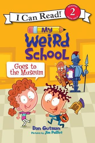 My Weird School Goes to the Museum: (I Can Read Level 2)