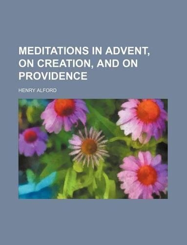 Meditations in Advent, on Creation, and on Providence