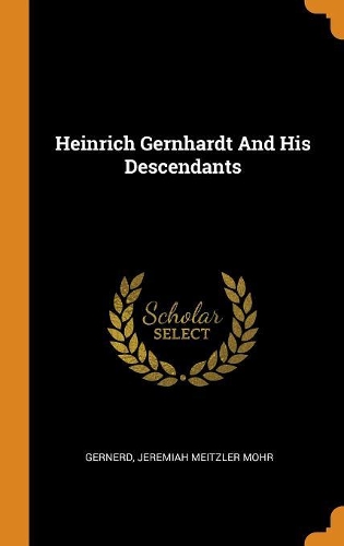 Heinrich Gernhardt and His Descendants