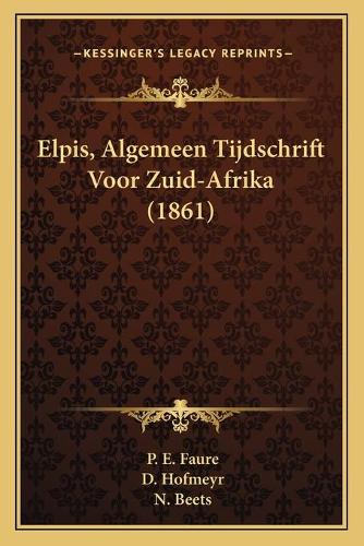Elpis, Algemeen Tijdschrift Voor Zuid-Afrika (1861)