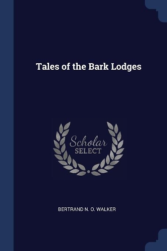 Tales of the Bark Lodges