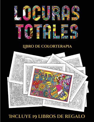 Libro de colorterapia (Locuras totals)