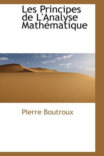 Les Principes de L'Analyse Mathematique