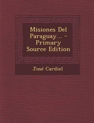 Misiones Del Paraguay...