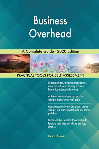 Business Overhead A Complete Guide - 2020 Edition