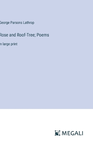 Rose and Roof-Tree; Poems