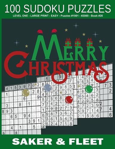 100 Sudoku Puzzles: Level One- Large Print - Easy - Puzzles #1901 to #2000 - Book #20 - Brain Teasers To While The Time Away(20 100 Sudoku Puzzles: Level One- Large Print)